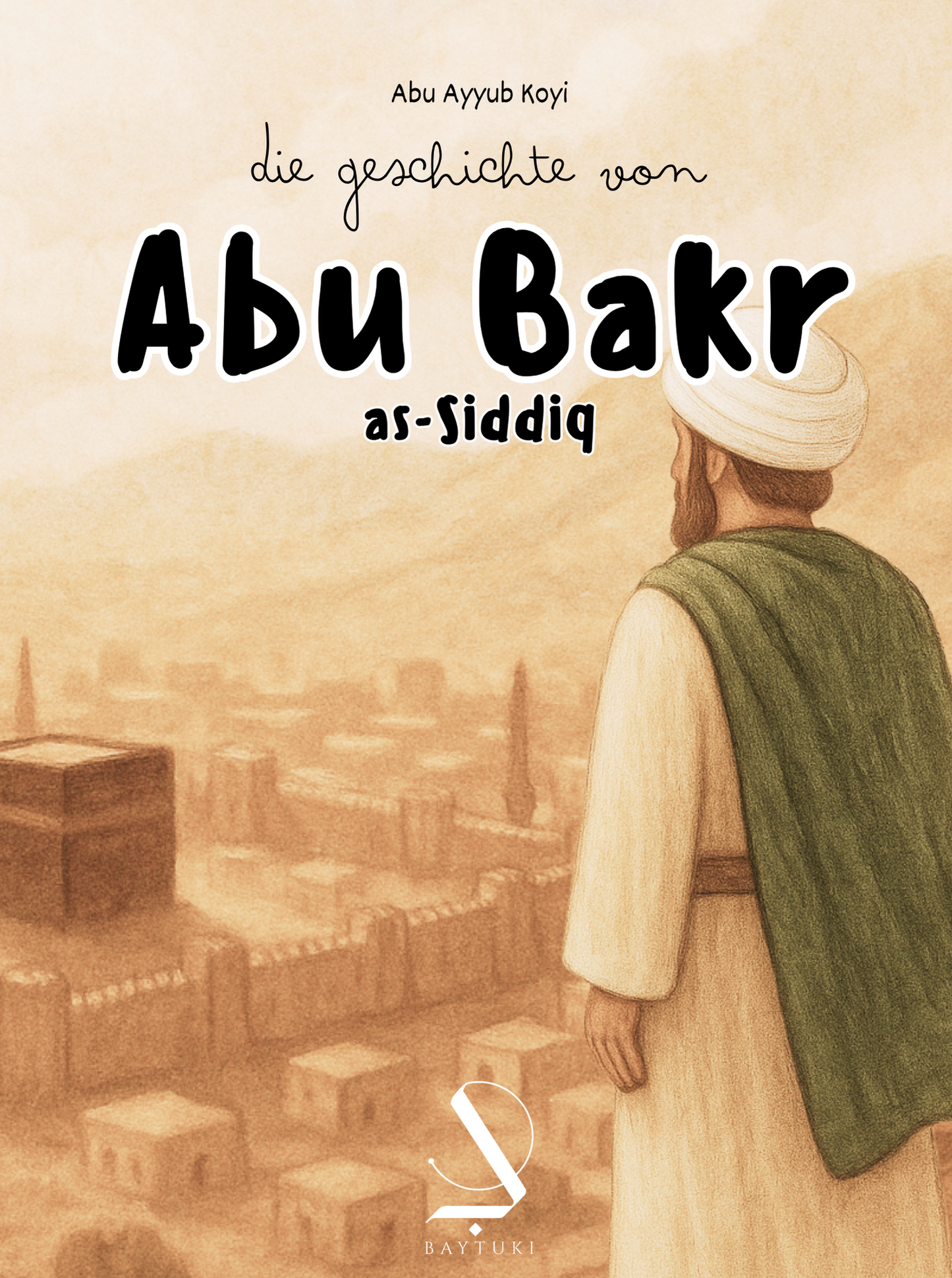 Die Geschichte von Abu Bakr as-Siddiq (Hardcover)