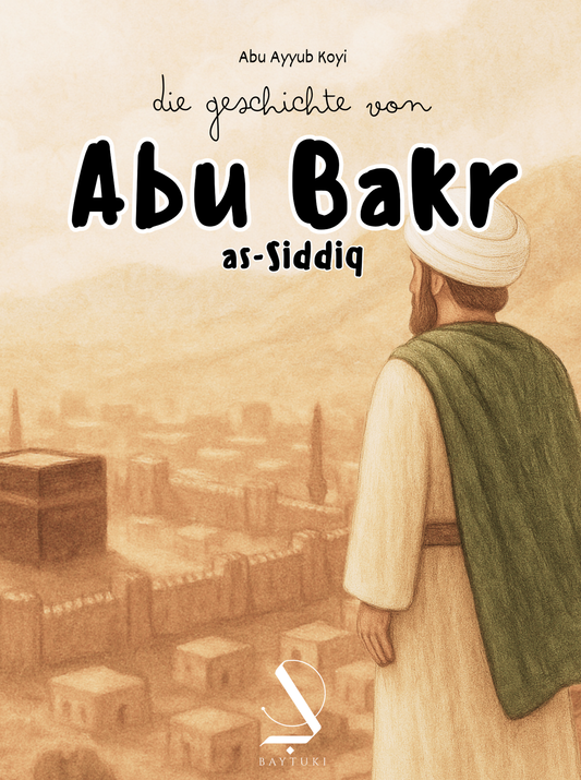 Die Geschichte von Abu Bakr as-Siddiq (Hardcover)