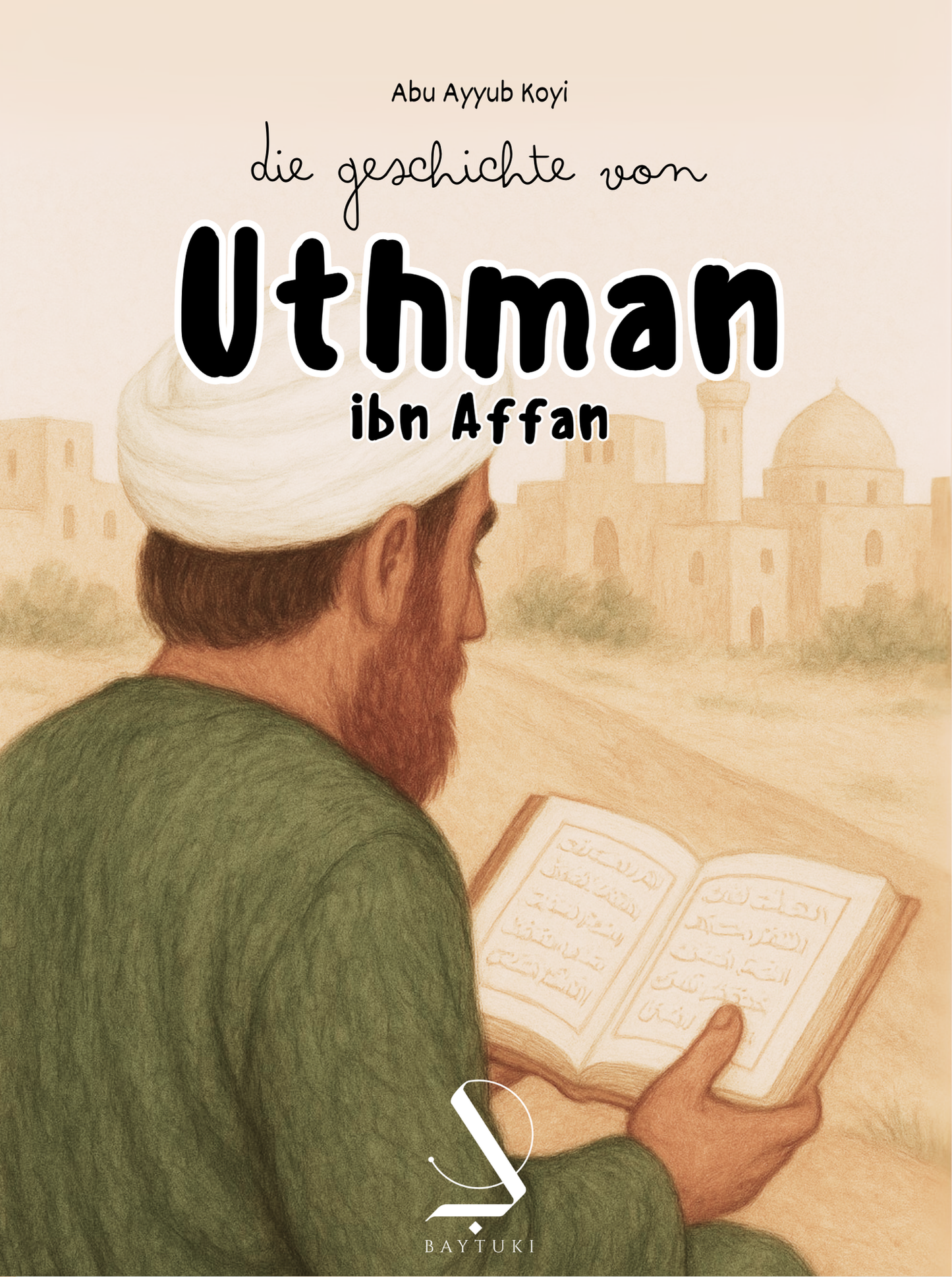 Die Geschichte von Uthman ibn Affan (Hardcover)